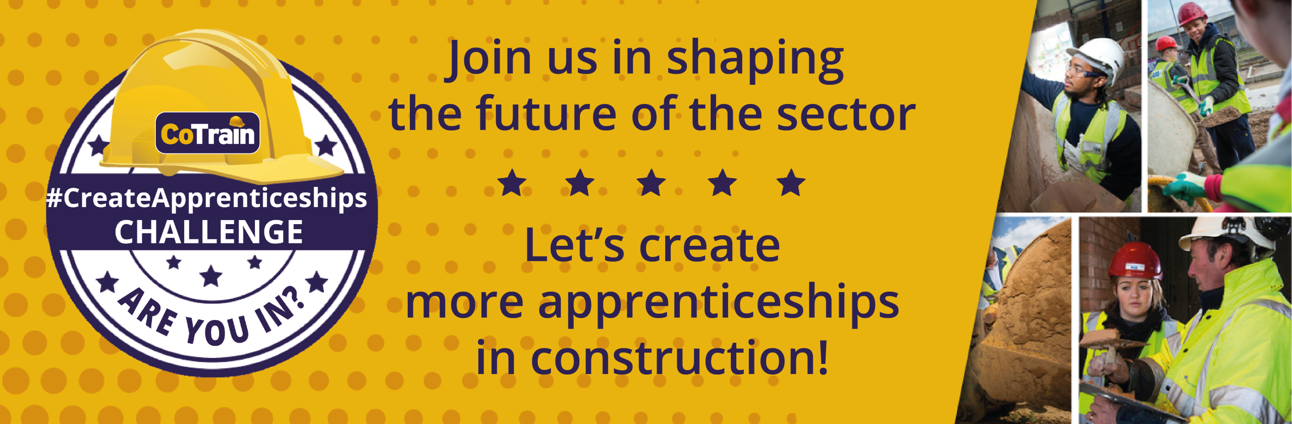 CoTrain #CreateApprenticeships Challenge banner, let us create more apprenticeships in construction